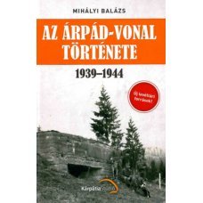 Az Árpád-vonal története 1939-1944     13.95 + 1.95 Royal Mail